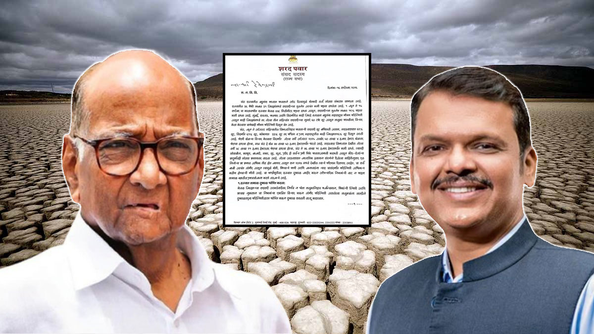 महाराष्ट्र में सूखा घोषित करने की मांग, शरद पवार ने CM फडणवीस को लिखा पत्र; किसानों के लिए 50 हजार रुपये प्रति हेक्टेयर सहायता दें सरकार